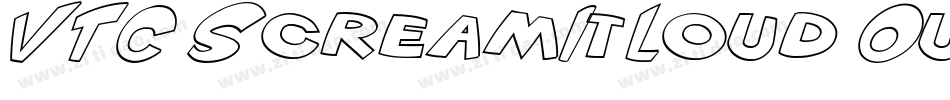 VTC ScreamItLoud Outline Italic字体转换